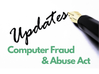 Computer Fraud and Abuse Act Updates. Image is of the post title.